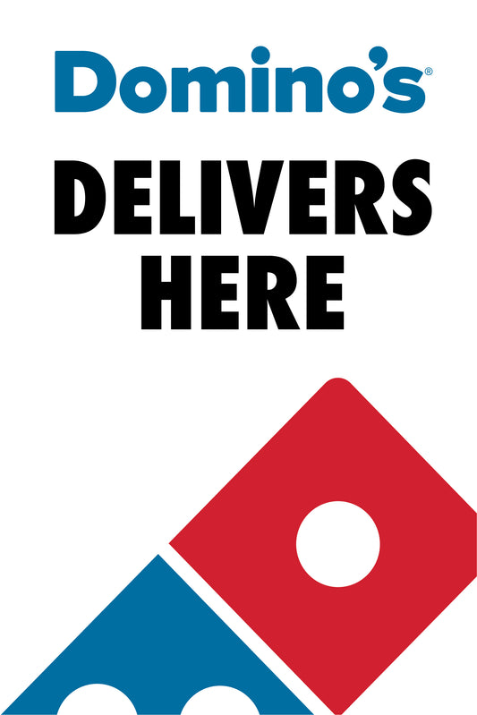 Domino's Delivers Here Picket Sign