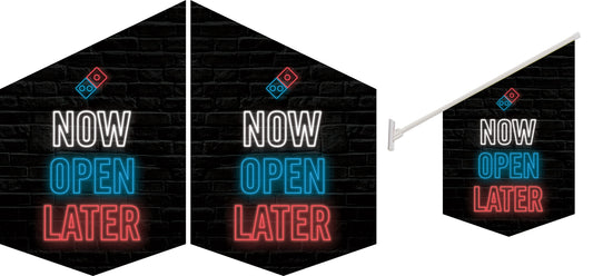 Neon Now Open Later Shopfront Flags